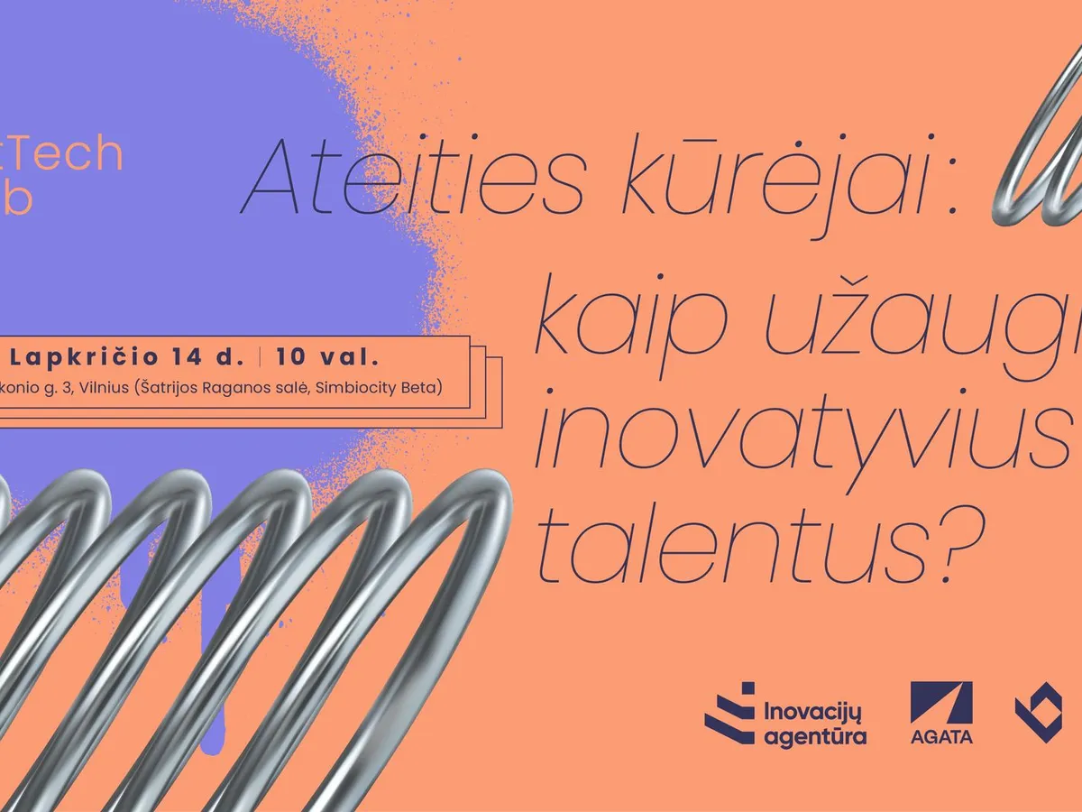 Kviečiame dalyvauti diskusijose „Ateities kūrėjai: kaip užauginti inovatyvius talentus?“