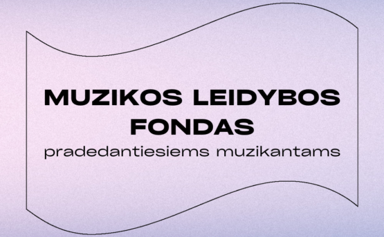 Muzikos leidybos fondas pradedantiesiems muzikantams 2024